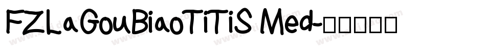 FZLaGouBiaoTiTiS Med字体转换